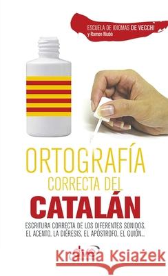 Ortograf?a correcta del catal?n Escuela de Idiomas d 9781644613856 de Vecchi Ediciones
