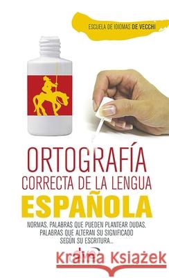 Ortograf?a correcta de la lengua espa?ola Escuela de Idiomas d 9781644613863 de Vecchi Ediciones
