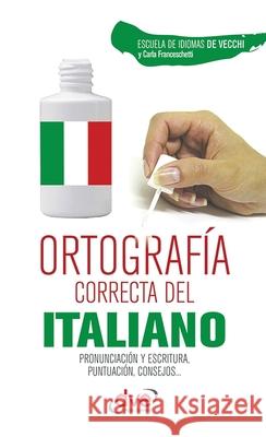 Ortograf?a correcta del italiano Escuela de Idiomas de Vecchi 9781644613894 de Vecchi Ediciones
