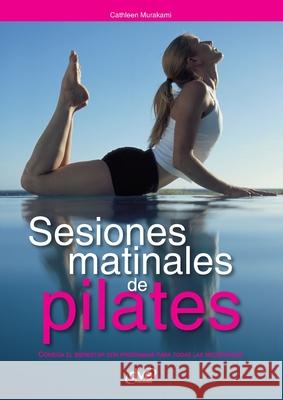 Sesiones matinales de pilates Cathleen Murakami 9781644614273