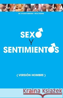 Sexo y sentimientos (Versi?n hombres) Rica ?tienne Sylvain Mimoun 9781644614297 de Vecchi Ediciones