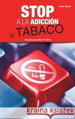 Stop a la adicci?n al tabaco Franco Riboldi 9781644614334 de Vecchi Ediciones
