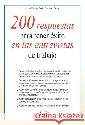 200 respuestas para tener ?xito en las entrevistas de trabajo Jean-Michel Azzi Fran?ois Caby 9781644619797 de Vecchi Ediciones