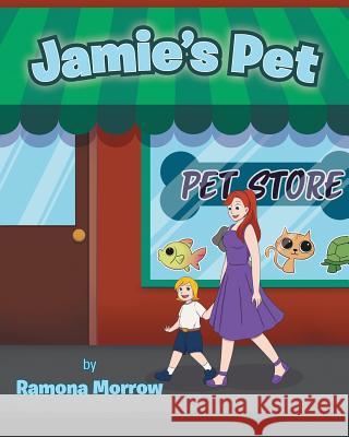 Jamie's Pet Ramona Morrow 9781644621066