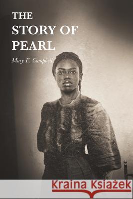 The Story of Pearl Mary Campbell 9781644621561