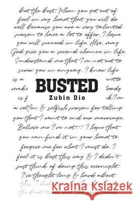 Busted Zubin Dio 9781644624906 Page Publishing, Inc.