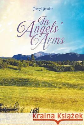 In Angels' Arms Cheryl Venable 9781644624982