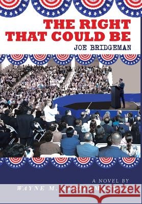 The Right That Could Be Wayne M 9781644626153 Page Publishing, Inc.
