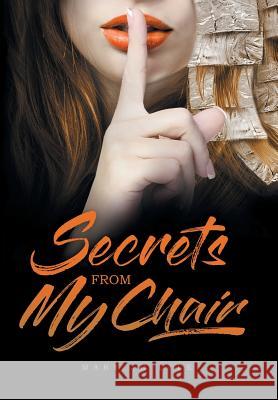 Secrets from My Chair Mary Jo Lyle 9781644627105 Page Publishing, Inc.