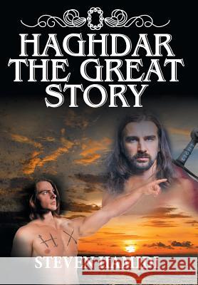 Haghdar the Great Story Steven Hamidi 9781644627914 Page Publishing, Inc.