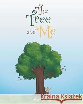 The Tree and Me Luke Tuplin 9781644628034