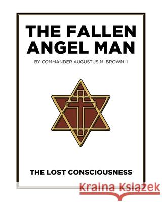 The Fallen Angel Man Augustus M Brown, II 9781644628195 Page Publishing, Inc.
