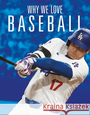 Why We Love Baseball Aidan Whitcomb 9781644668344 Black Rabbit Books