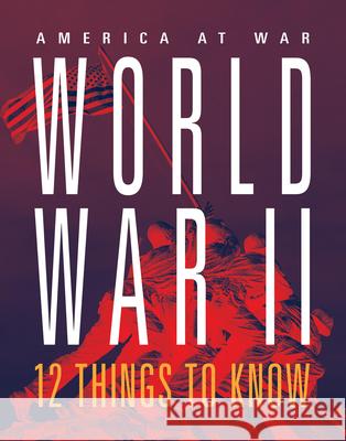 World War II: 12 Things to Know Marne Ventura 9781644668597