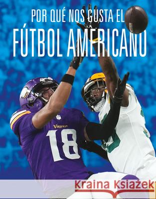 Por Qu? Nos Gusta El F?tbol Americano Aidan Whitcomb 9781644669907 Black Rabbit Books