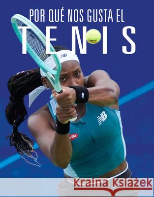 Por Qu? Nos Gusta El Tenis Aidan Whitcomb 9781644669952 Black Rabbit Books