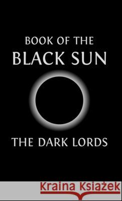 Book of the Black Sun The Dark Lords   9781644670620