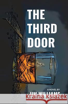 The Third Door Jim Williams 9781644672228 Atmosphere Press