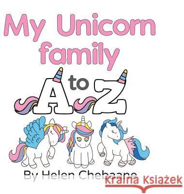 My Unicorn Family A to Z Helen Chebaane 9781644673010 Helen Chebaane