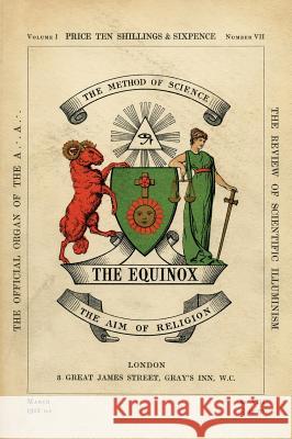 The Equinox: Keep Silence Edition, Vol. 1, No. 7 Aleister Crowley Scott Wilde 9781644673560 Scott Wilde