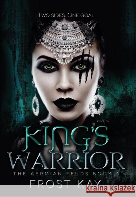 King's Warrior: The Aermian Feuds: Book Four Frost Kay 9781644674635 Frost Anderson