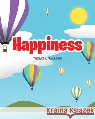 Happiness Theresa Vallone 9781644682418 Covenant Books