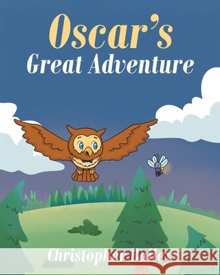 Oscar's Great Adventure Christopher Bailey 9781644682883