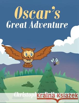 Oscar's Great Adventure Christopher Bailey 9781644682890