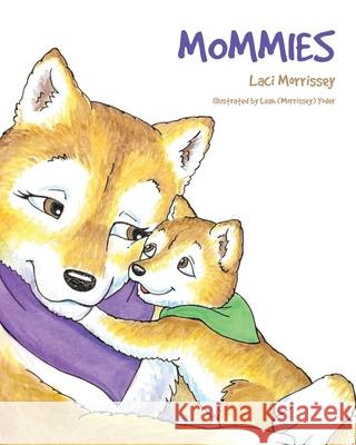 Mommies Laci Morrissey 9781644689059 Covenant Books