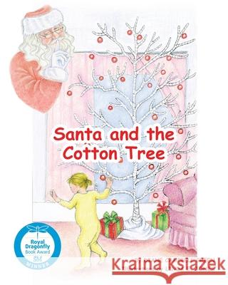 Santa and the Cotton Tree Diane Campbell Green 9781644689783 Covenant Books