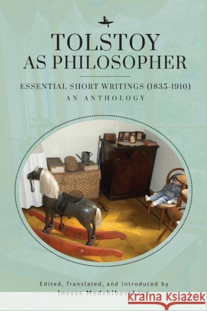 Tolstoy as Philosopher. Essential Short Writings: An Anthology Tolstoy, Leo 9781644694022 Academic Studies Press