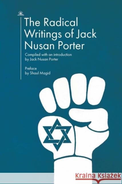 The Radical Writings of Jack Nusan Porter  9781644694633 Cherry Orchard Books