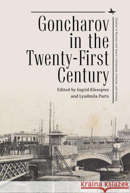 Goncharov in the Twenty-First Century Ingrid Kleespies Lyudmila Parts 9781644696989 Academic Studies Press