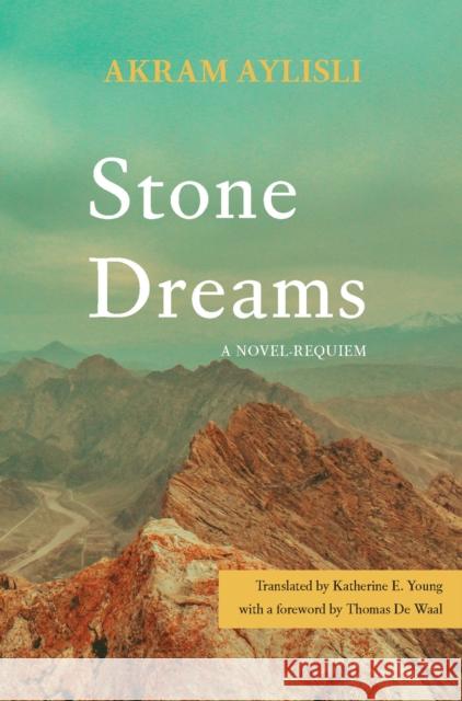 Stone Dreams: A Novel-Requiem Aylisli, Akram 9781644699133 Academic Studies Press