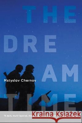 The Dreamtime Mstyslav Chernov Peter Leonard Felix Helbing 9781644699898