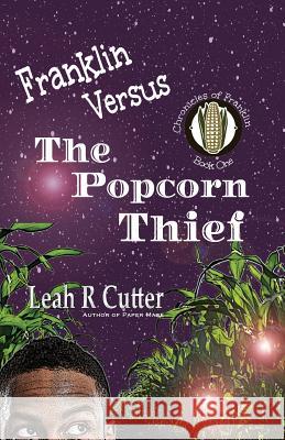 Franklin Versus The Popcorn Thief Cutter, Leah R. 9781644700006