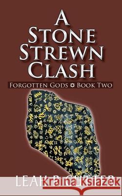 A Stone Strewn Clash Leah R. Cutter 9781644701362 Knotted Road Press Incorporated