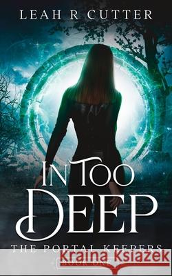 In Too Deep Leah R. Cutter 9781644703229
