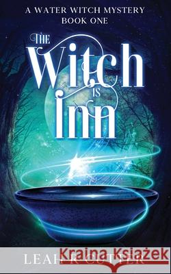 The Witch is Inn Leah R. Cutter 9781644703823 Knotted Road Press Incorporated