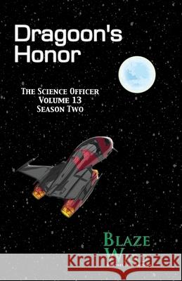 Dragoon's Honor Blaze Ward 9781644703915 Knotted Road Press Incorporated