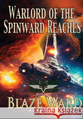 Warlord of the Spinward Reaches Blaze Ward 9781644704059 Knotted Road Press Incorporated