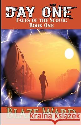 Day One Blaze Ward 9781644704677 Knotted Road Press Incorporated