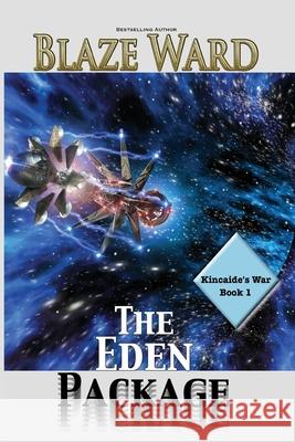 The Eden Package Blaze Ward 9781644705094 Knotted Road Press Incorporated