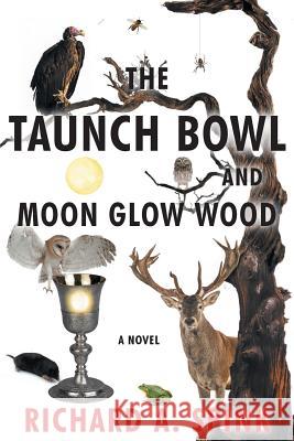 The Taunch Bowl and Moon Glow Wood Richard a Spink   9781644713228