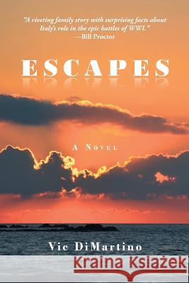 Escapes Vic DiMartino 9781644715291 Covenant Books