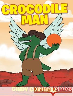 Crocodile Man Cindy Cormack 9781644716816 Covenant Books