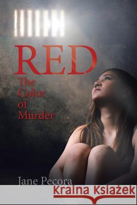 Red: The Color of Murder Jane Pecora 9781644719442