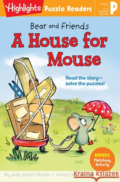 Bear and Friends: A House for Mouse Jody Jensen Shaffer Clair Rossiter 9781644723418 Highlights Press