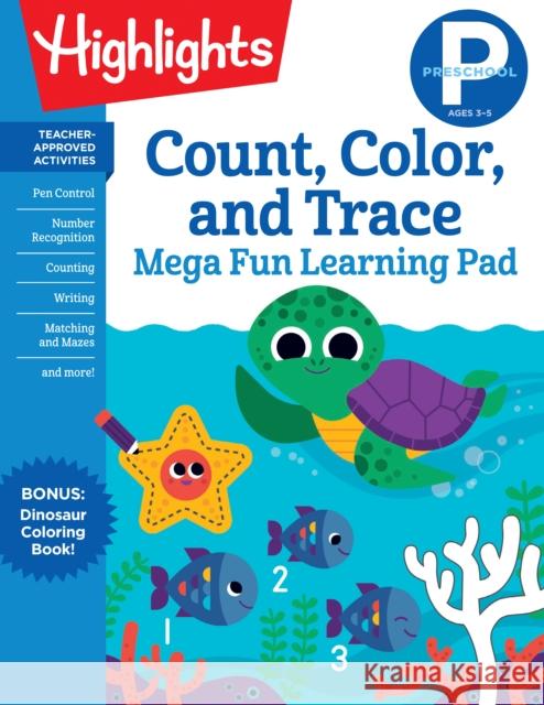 Preschool Count, Color, and Trace Mega Fun Learning Pad Highlights Learning 9781644728239 Highlights Learning