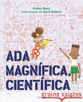 Ada Magnífica, Científica = Ada Twist, Scientist Beaty, Andrea 9781644730348 Beascoa